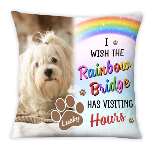 Personalized Dog Memorial Gift I Wish The Rainbow Bridge Has Visiting Hours Pillow