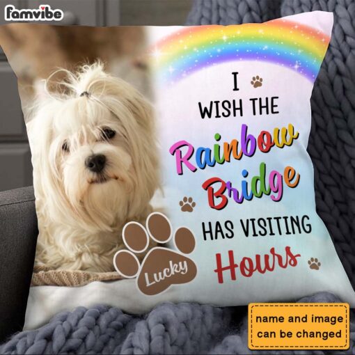 Personalized Dog Memorial Gift I Wish The Rainbow Bridge Has Visiting Hours Pillow