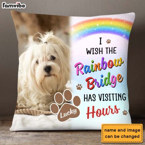 Personalized Dog Memorial Gift I Wish The Rainbow Bridge Has Visiting Hours Pillow