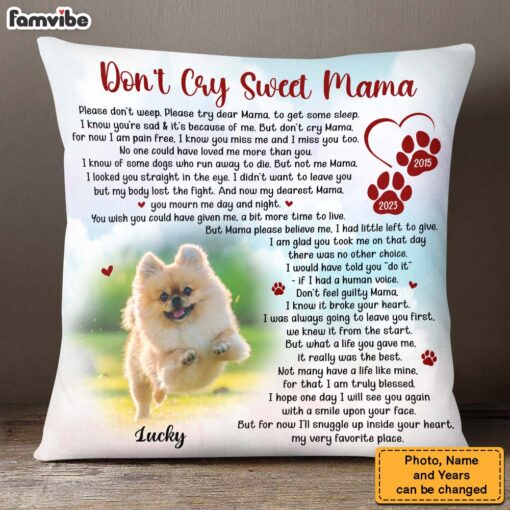 Personalized Dog Photo Memorial Gift For Loss Of Pet Don’t Cry Sweet Mama Pillow