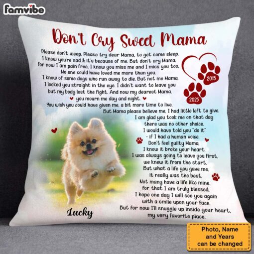 Personalized Dog Photo Memorial Gift For Loss Of Pet Don’t Cry Sweet Mama Pillow