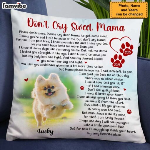 Personalized Dog Photo Memorial Gift For Loss Of Pet Don’t Cry Sweet Mama Pillow