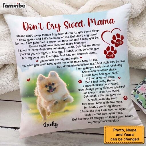 Personalized Dog Photo Memorial Gift For Loss Of Pet Don’t Cry Sweet Mama Pillow