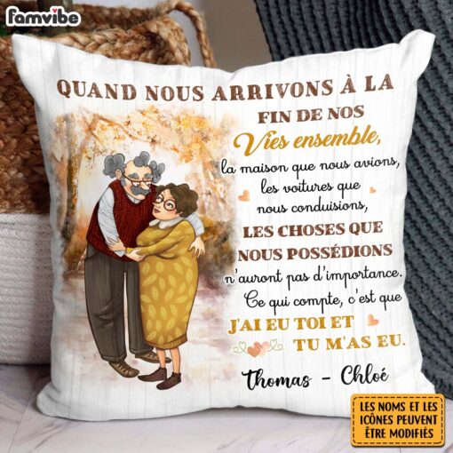 Personalized French Couple Gift Quand Nous Arrivons A La Fin De Nos Vies Ensemble Pillow