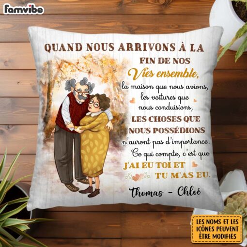 Personalized French Couple Gift Quand Nous Arrivons A La Fin De Nos Vies Ensemble Pillow