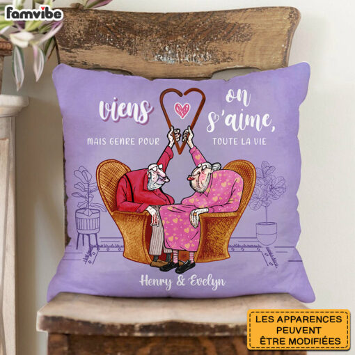 Personalized French Couple Gift Viens On S’aime, Mais Genre Pour Toute La Vie Pillow