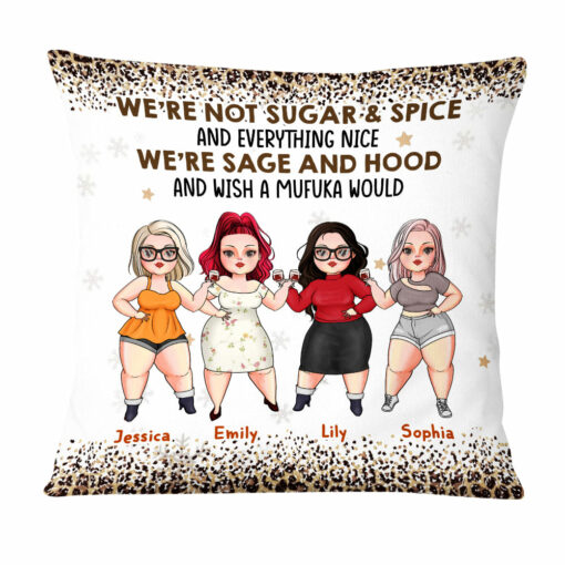 Personalized Friends We’re Not Sugar And Spice Pillow