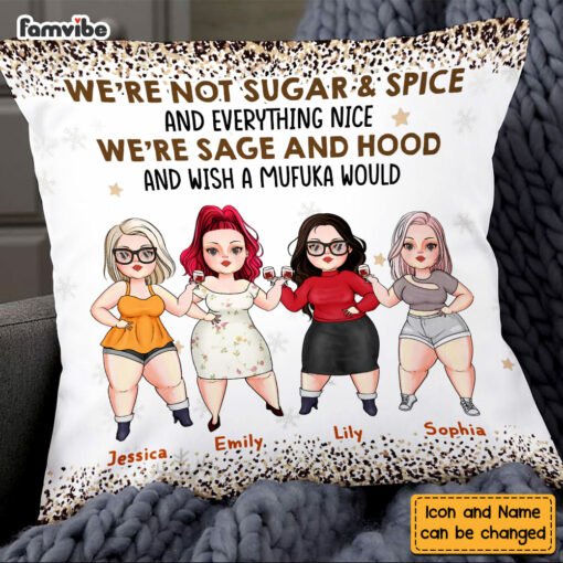 Personalized Friends We’re Not Sugar And Spice Pillow