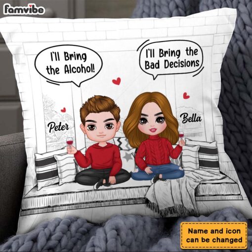 Personalized Funny I’ll Bring The Bad Decisions Couples Pillow