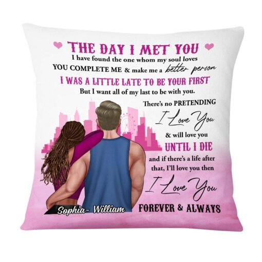 Personalized Gift For Couple The Day I Met You Pillow