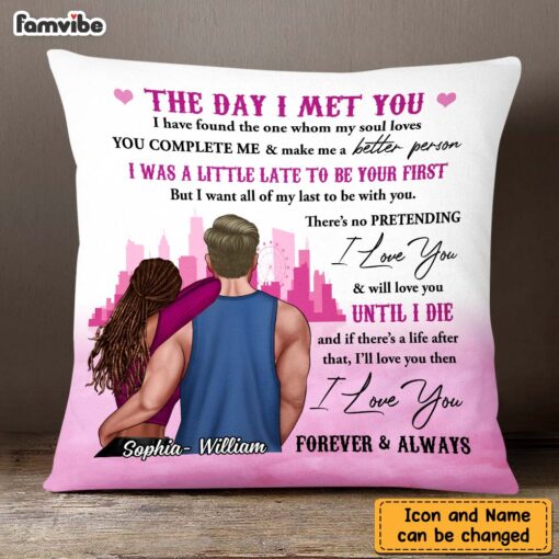 Personalized Gift For Couple The Day I Met You Pillow