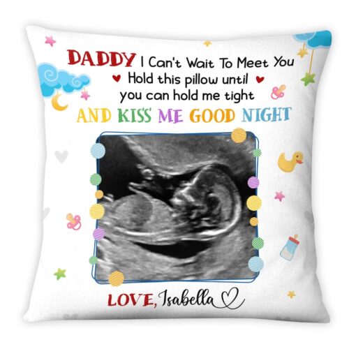 Personalized Gift For Dad To Be I Can’t Wait To Meet You Pillow