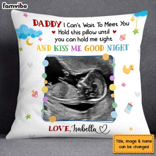 Personalized Gift For Dad To Be I Can’t Wait To Meet You Pillow