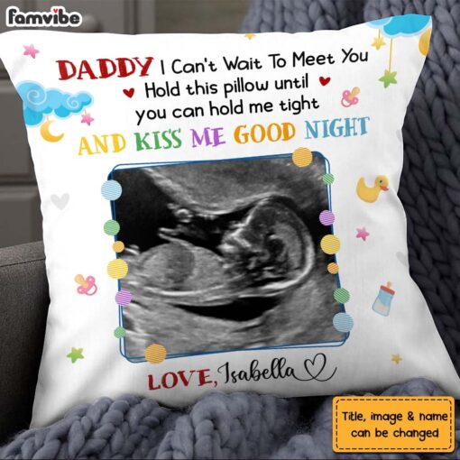 Personalized Gift For Dad To Be I Can’t Wait To Meet You Pillow