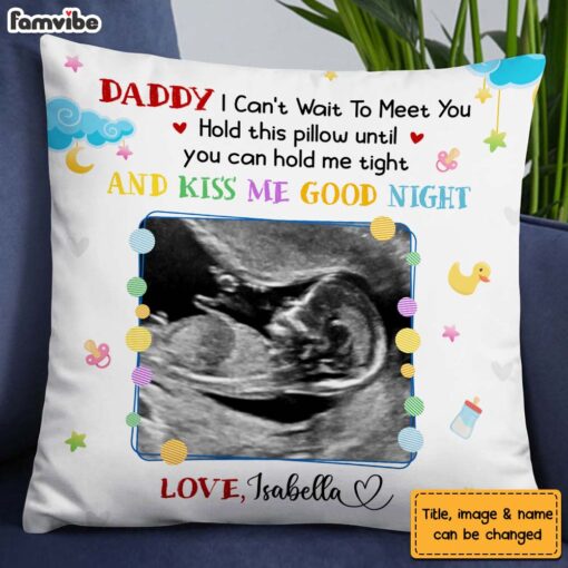 Personalized Gift For Dad To Be I Can’t Wait To Meet You Pillow