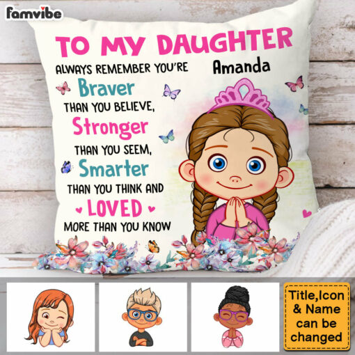 Personalized Gift For Daughter Always Remember You Are Braver Pillow