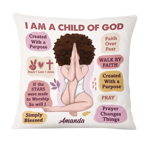 Personalized Gift For Daughter Christian I Am A Child Of God Pillow