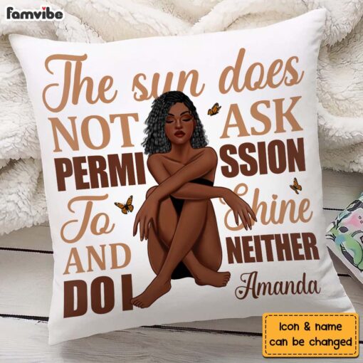 Personalized Gift For Daughter Does Not Ask Permission To Shine Pillow