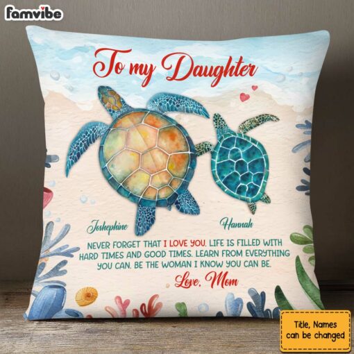 Personalized Gift For Daughter Turtle Be The Woman I Know You Can Be Pillow