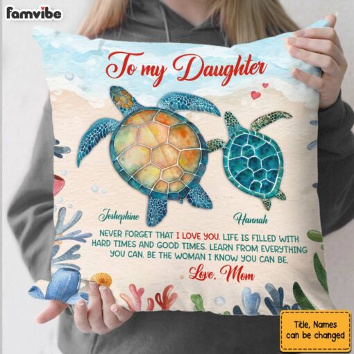 Personalized Gift For Daughter Turtle Be The Woman I Know You Can Be Pillow