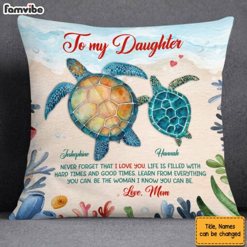 Personalized Gift For Daughter Turtle Be The Woman I Know You Can Be Pillow