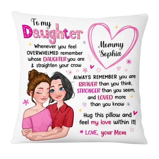 Personalized Gift For Daughter You Are Braver Than You Think Pillow