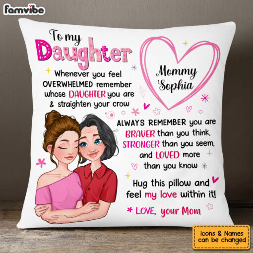 Personalized Gift For Daughter You Are Braver Than You Think Pillow