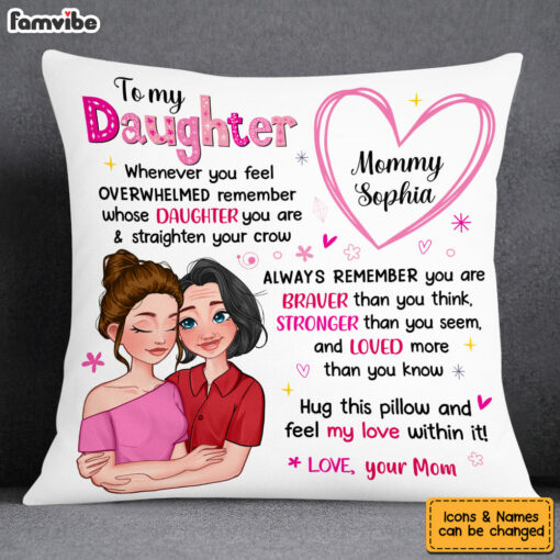 Personalized Gift For Daughter You Are Braver Than You Think Pillow