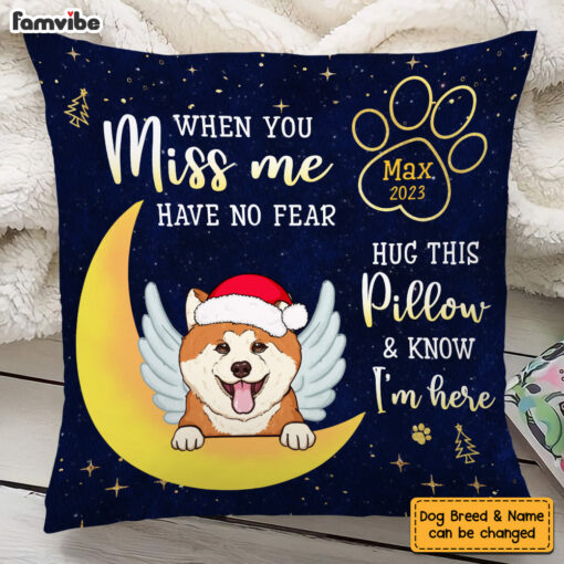 Personalized Gift For Dog Lover When You Miss Me Memorial Pillow