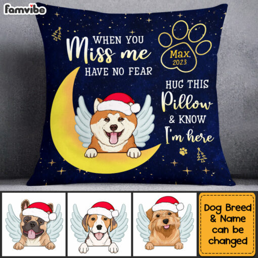 Personalized Gift For Dog Lover When You Miss Me Memorial Pillow