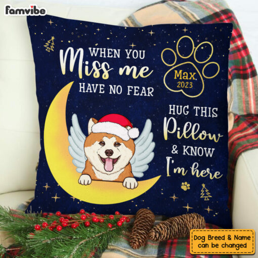 Personalized Gift For Dog Lover When You Miss Me Memorial Pillow