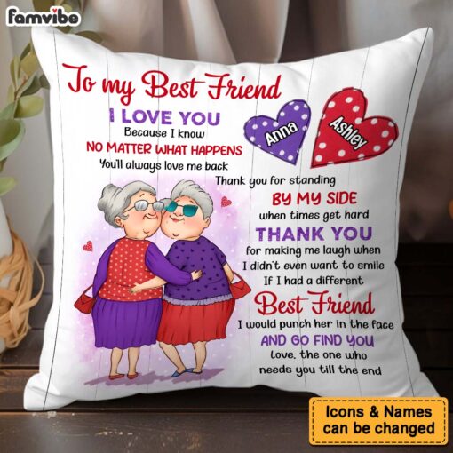 Personalized Gift For Friends Need You Till The End Pillow