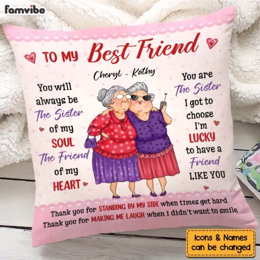 Personalized Gift For Friends You Are The Sister I Got to Choose Pillow