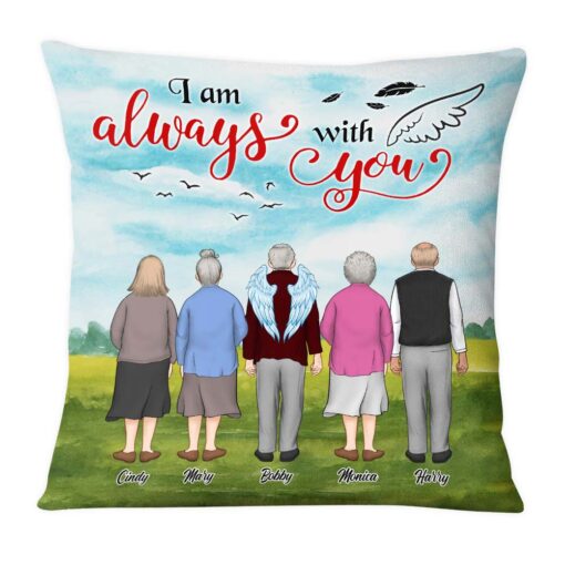 Personalized Gift For Lost Of Friend I Am Always With You Pillow