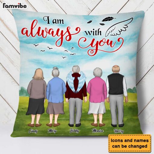 Personalized Gift For Lost Of Friend I Am Always With You Pillow