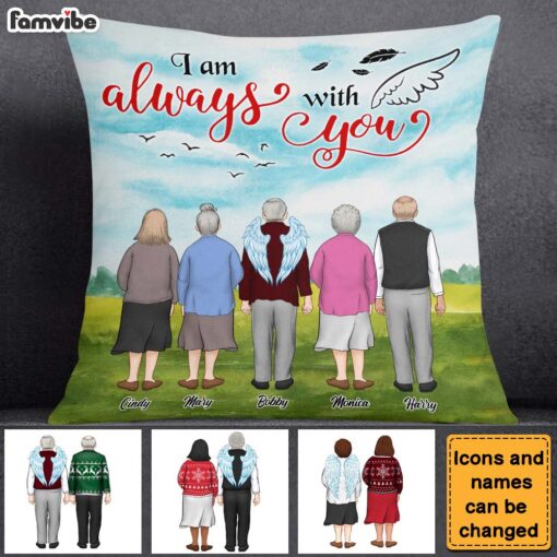 Personalized Gift For Lost Of Friend I Am Always With You Pillow