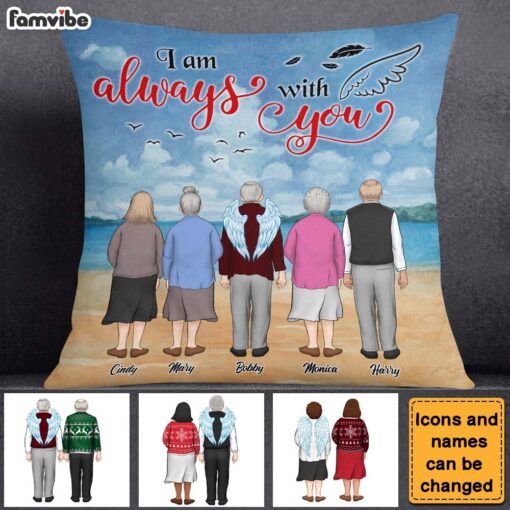 Personalized Gift For Lost Of Friend I Am Always With You Pillow