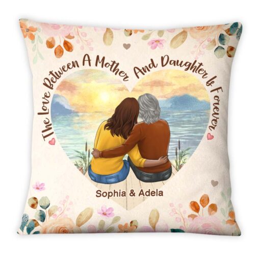 Personalized Gift For Mom The Love Between A Mother And Daughter Is Forever Pillow