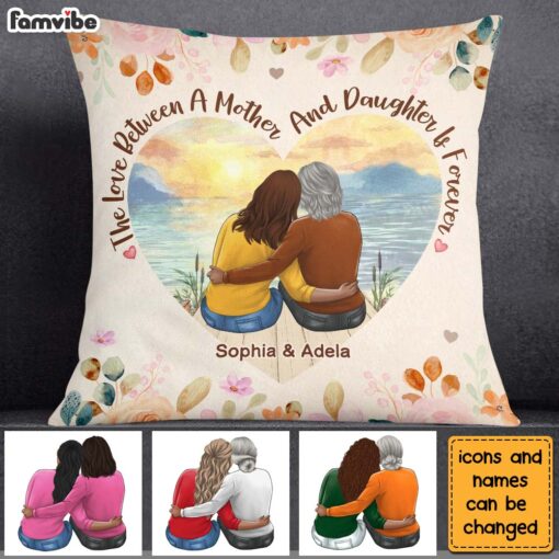 Personalized Gift For Mom The Love Between A Mother And Daughter Is Forever Pillow