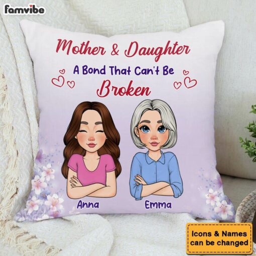 Personalized Gift For Mother And Daughter A Bond That Can’t Be Broken Pillow