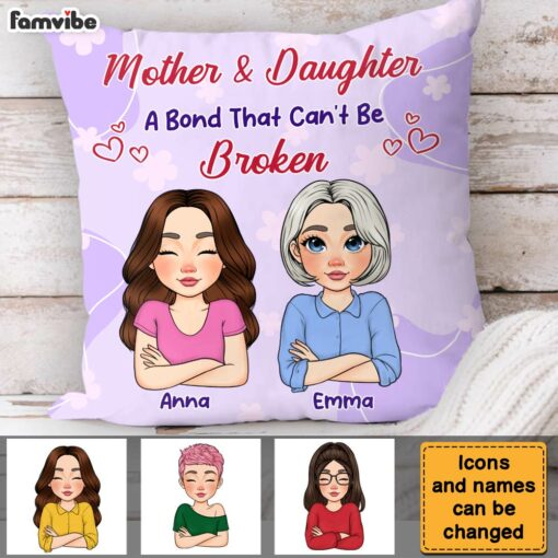 Personalized Gift For Mother And Daughter A Bond That Can’t Be Broken Pillow