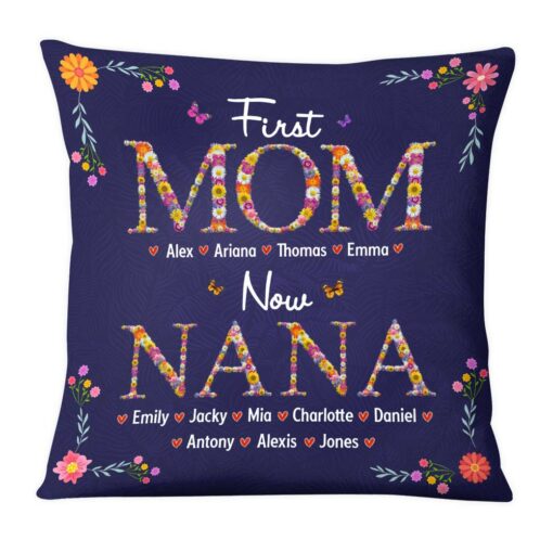 Personalized Gift For Nana First Mom Now Grandma Flower Pattern Pillow