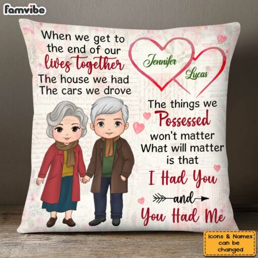 Personalized Gift For Old Couple I Had You And You Had Me Pillow