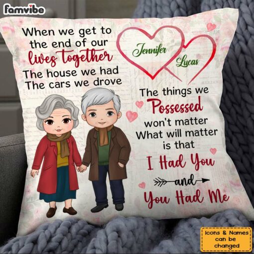 Personalized Gift For Old Couple I Had You And You Had Me Pillow