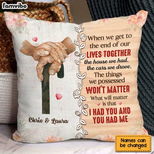 Personalized Gift For Old Couple The End Of Our Life Pillow