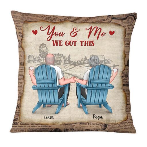 Personalized Gift For Old Couple You And Me We Got This Pillow