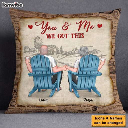 Personalized Gift For Old Couple You And Me We Got This Pillow