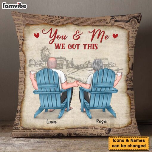 Personalized Gift For Old Couple You And Me We Got This Pillow