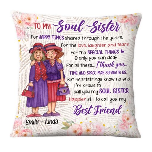 Personalized Gift For Old Friend I’m Proud To Call You My Soul Sister Pillow