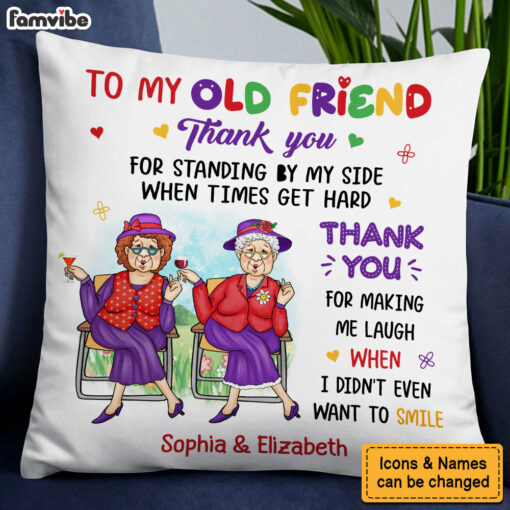 Personalized Gift For Old Friend Thank You For Making Me Laugh Pillow